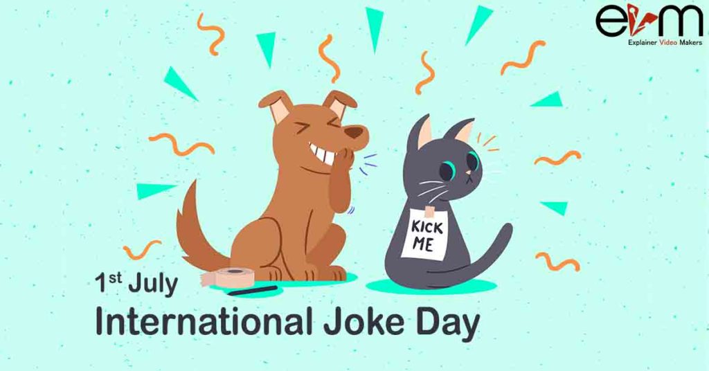 1st July International Joke Day Explainer Video Makers