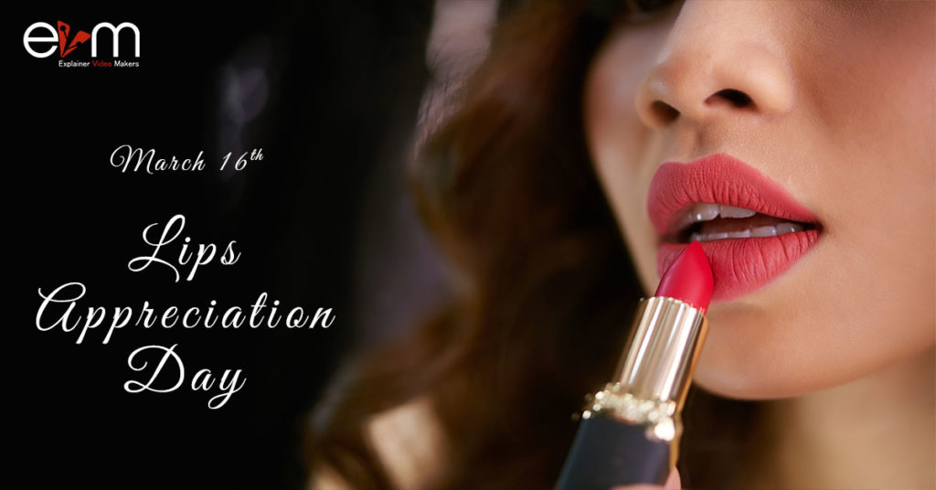 16th March Lips Appreciation Day Explainer Video Makers