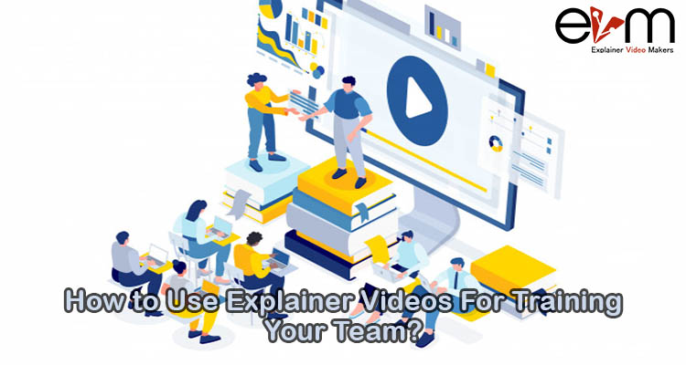 How to Use Explainer Videos For Training Your Team