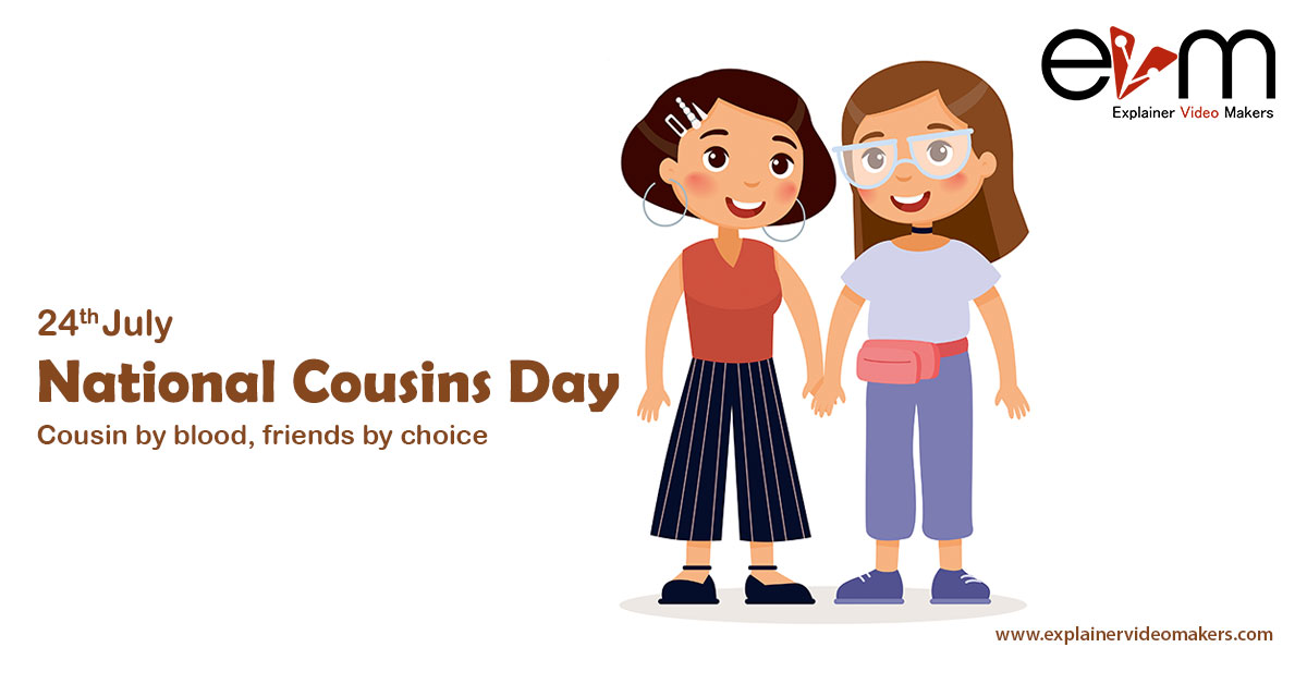 24th July National Cousins Day 2021 Explainer Video Makers