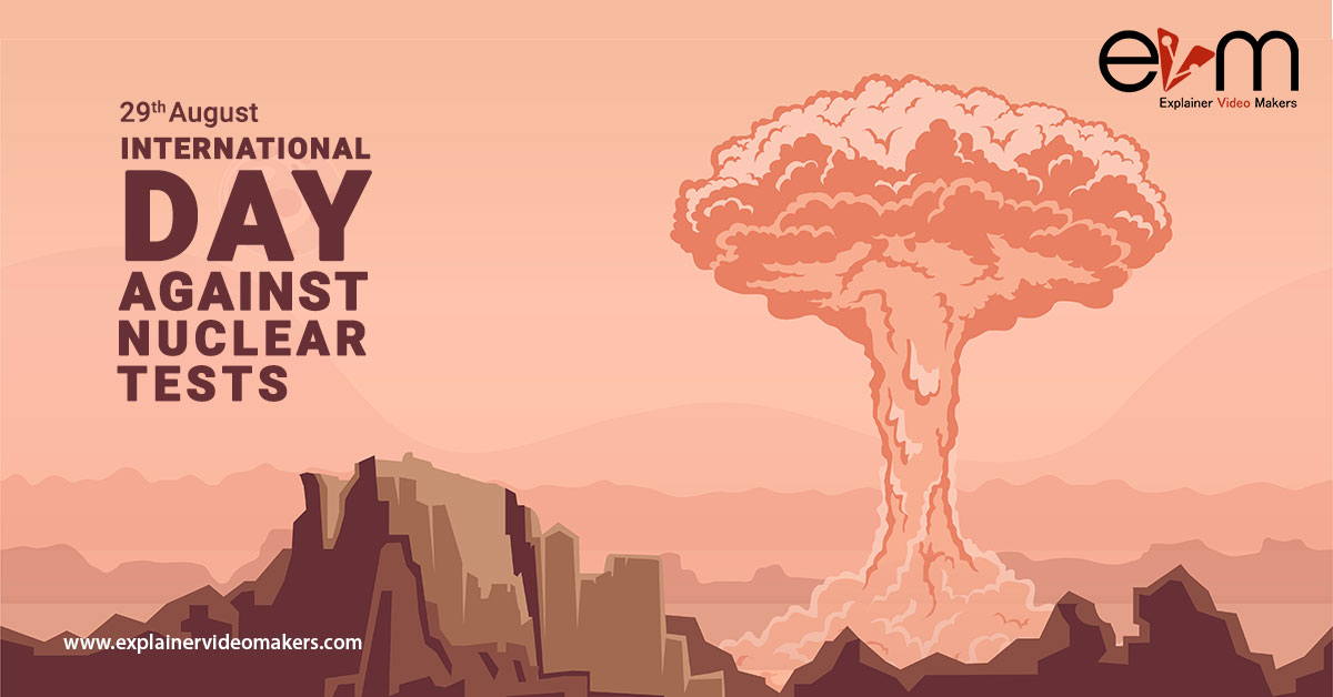 International Day against Nuclear Tests explainer video company in india 2021