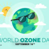 September 16: World Ozone Day 2021