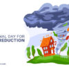 13th October: International Day for Disaster Reduction 2021